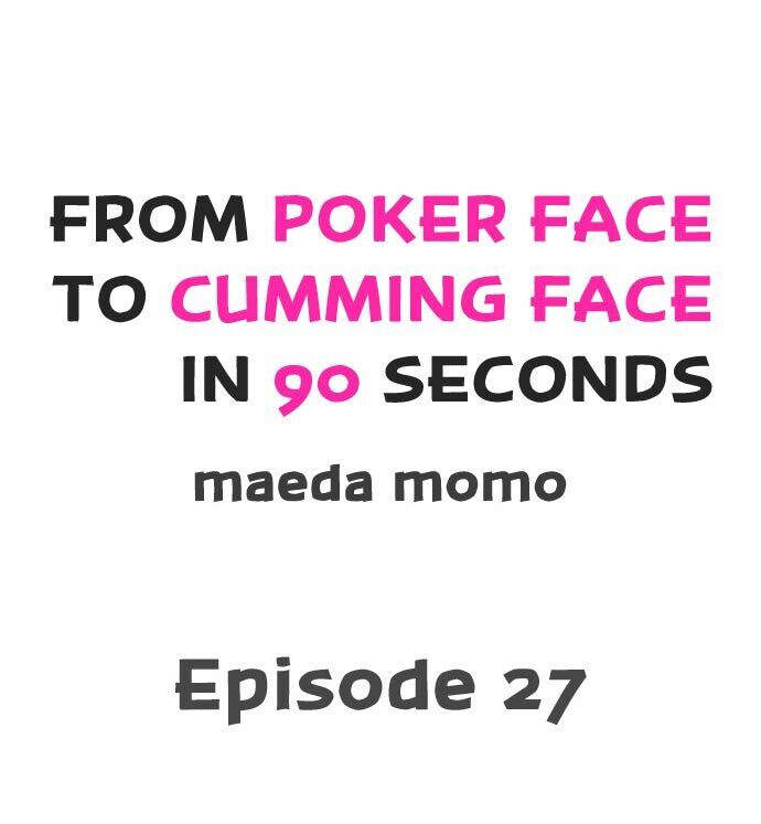 From Poker Face to Cumming Face in 90 Seconds - Chapter 27 Page 1